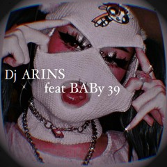 Makers - Dj Arins feat BABY 39.mp3