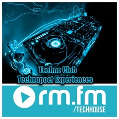 Techno Club TechnoPoet Experiences live @ rm.fm