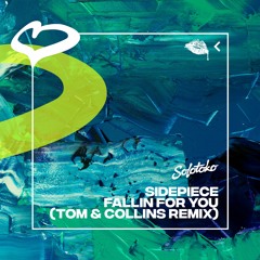 SIDEPIECE - Fallin For You (Tom & Collins Remix)