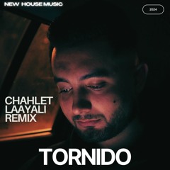 CHAHLET LAAYANI - ( DJ TORNIDO REMIX)