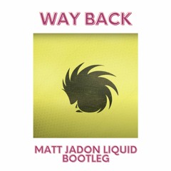 Skrillex, PinkPantheress & Trippie Redd - Way Back (Matt Jadon Liquid Bootleg)