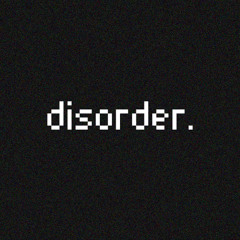 Disorder