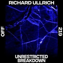 Richard Ullrich - Unrestricted Breakdown [OFF Recordings]