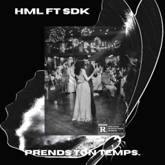 HML FT SDK - PRENDS TON TEMPS
