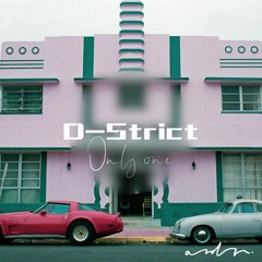 PREMIERE : D-Strict - Only One