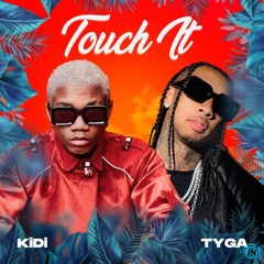 KiDi - Touch It (Remix) (feat. Tyga)