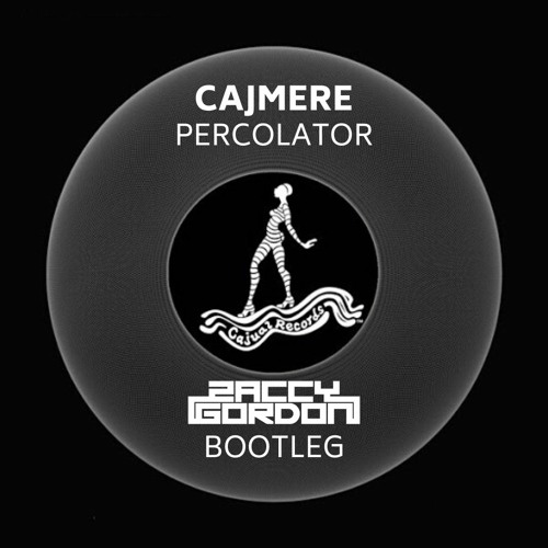 Stream Cajmere Percolator (Zaccy Gordon Treatment) by Zaccy Gordon