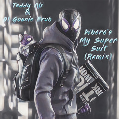 Where’s My Super Suit (remix) (Ol Goonie Bruh)