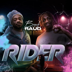 Brock X Raud Rider sped up
