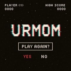URMOM SAYS UR GROUNDED