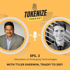 Episode 3 : Tyler Sherwin || Tradfi To Defi