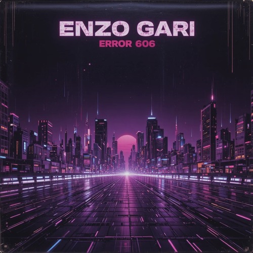 Enzo Gari - Error 606 (OriginalMix)
