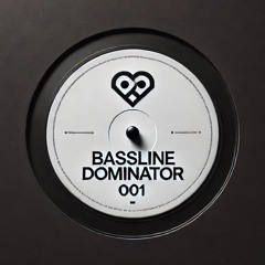 Bassline Dominator - 001