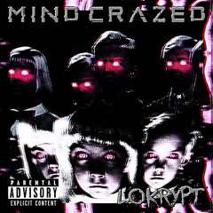 MIND CRAZED [PROD. RO$ETTA]