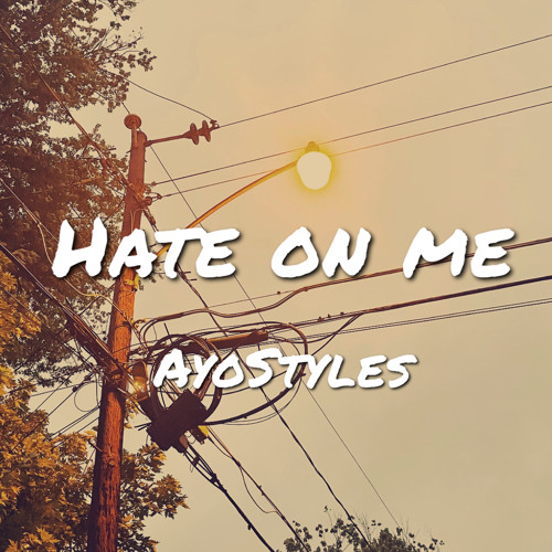 Hate on Me