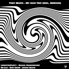Tony Mafia - My Acid Trip (Niki Snow Remix)
