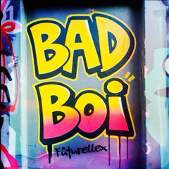 Bad Boi