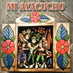 Adiós Pueblo de Ayacucho