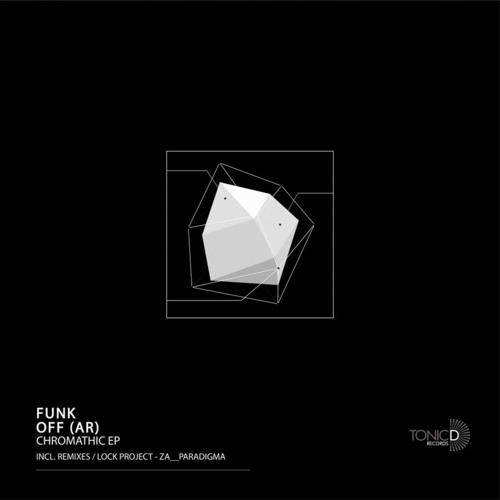 TDR124 || Funk Off (AR) - Chromathic (Lock Proyect Remix)[Chromathic EP] OUT NOW!!!