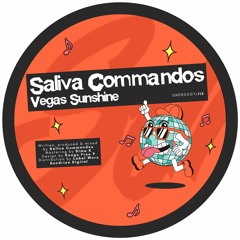 PREMIERE: Saliva Commandos - Vegas Sunshine [Sundries]