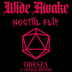 ODESZA - Wide Awake ft. Charlie Houston (Noctiil Flip)