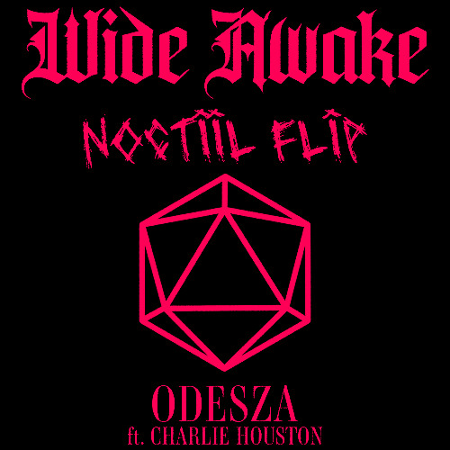 ODESZA - Wide Awake ft. Charlie Houston (Noctiil Flip)