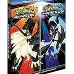 Open PDF Pokémon Ultra Sun & Pokémon Ultra Moon: The Official Alola Region Strategy Guide (Pokemon