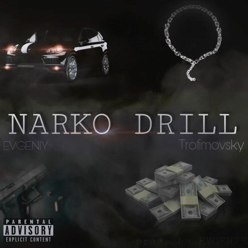 EVGENIY, Trofimov$ky - NARKO DRILL