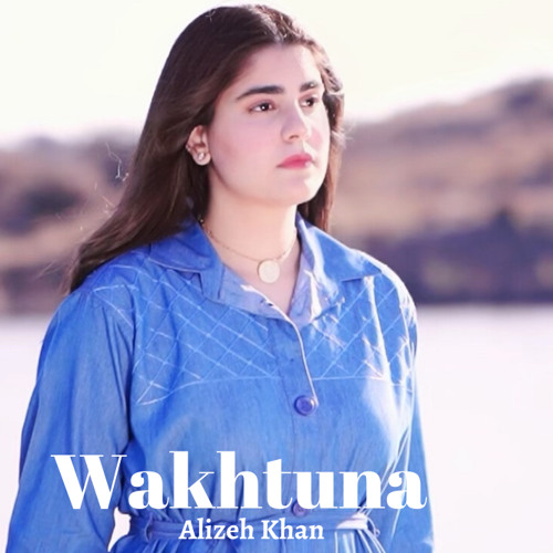 Alizeh Khan - Wakhtuna
