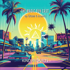 Kind Regards @ The Magic Sun Cast by ÜNAM & Friends 035