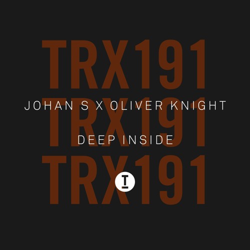 Johan S & Oliver Knight - Deep Inside (Extended Mix)