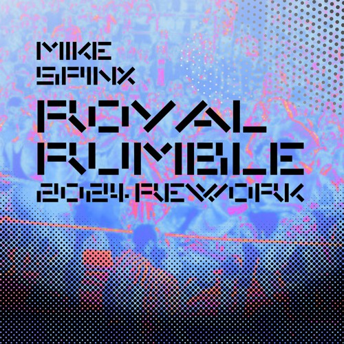Mike Spinx - Royal Rumble (2024 Rework)