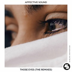 Affective Sound - Those Eyes (The Kith Remix Edit)
