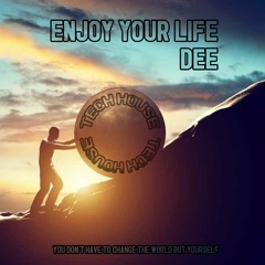 DEE - enjoy your life [Tech House 2023]
