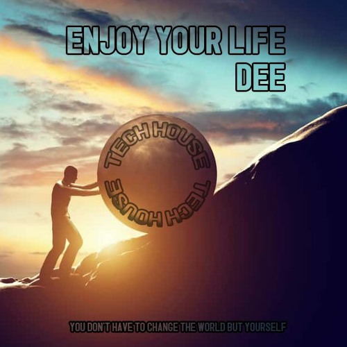 DEE - enjoy your life [Tech House 2023]