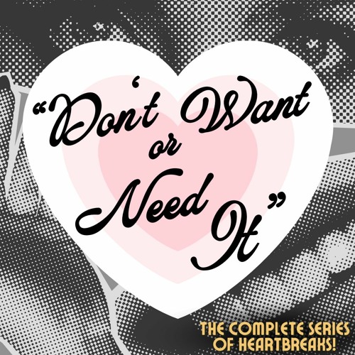 Don't Want Or Need It