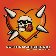 Let The Light Shine In (helloworld! edit)