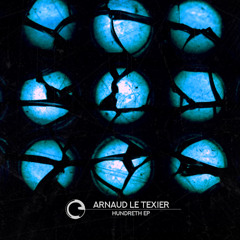 Arnaud Le Texier - Hundreth EP - Children Of Tomorrow