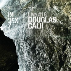 INDEx Live #16 - Douglas Calii