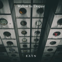 Wallow in Despair