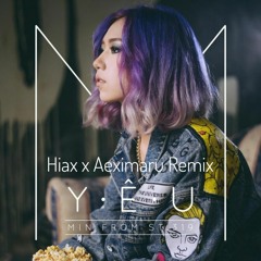 Y.Ê.U (Hiax x Aeximaru Remix) - MIN