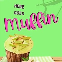 🍓Get [EPUB - PDF] Here Goes Muffin The Mysteries of Cozy Cove 🍓