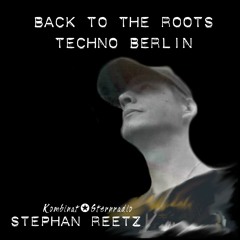 Back To The Roots Techno Berlin by Stephan Reetz