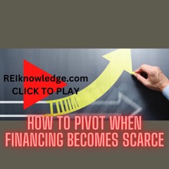 How To Pivot When Financing Becomes Scarce