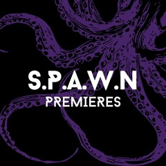 SPAWN Premieres
