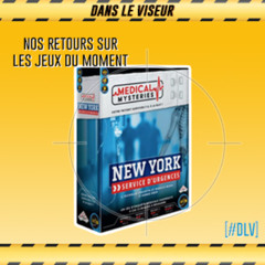 [#DLV] LES JEUX DU MOMENT 🔥 : Medical Mysteries – New-York Service d’Urgences