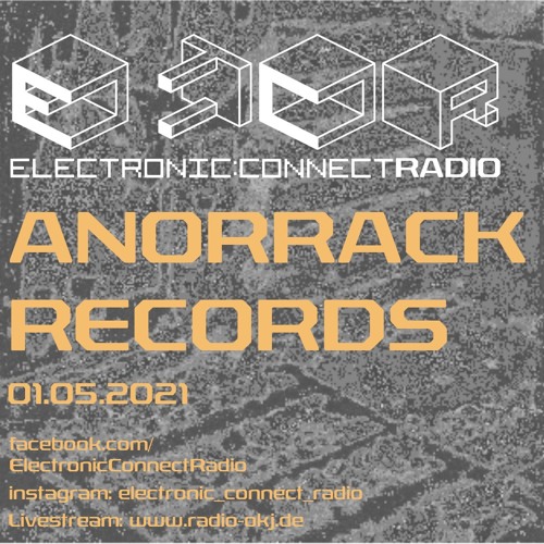 Anorrack Records @ Electronic:Connect Radio 01.05.2021