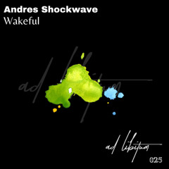 Andres Shockwave - Wakeful (Original Mix)