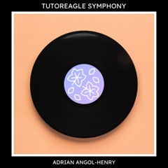 Adrian Angol-Henry - Tutor Eagle (Original Motion Picture Score) (OUT NOw)