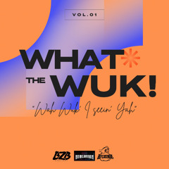 WHAT the WUK! Vol. 1 [BRAM 2025]